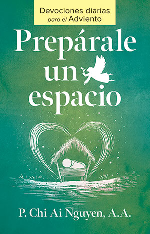 Preparale un espacio: Devociones diarias para el Adviento